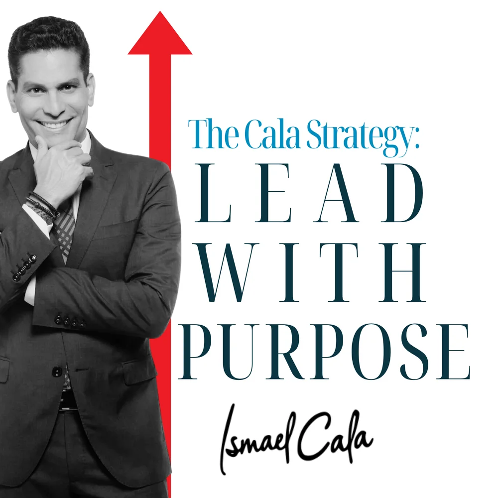 The Cala Strategy: Lead With Purpose