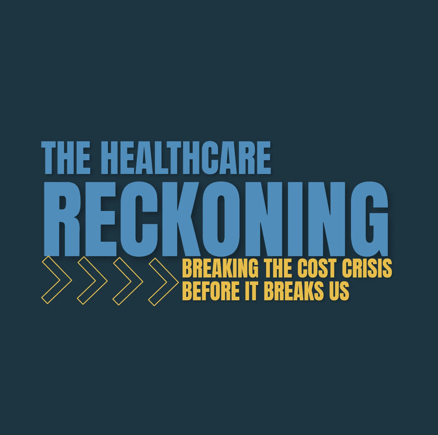 The Healthcare Reckoning: Breaking the Cost Crisis Before It Breaks Us